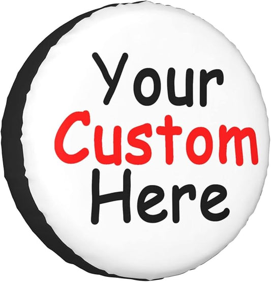 Custom Spare Tire Cover Personalized Tire Cover Add Your Own Design Photo Text Universal Waterproof Wheel Tire Protectors Fit for Camper Truck Trailer RV SUV and Many Vehicle 17 Inch